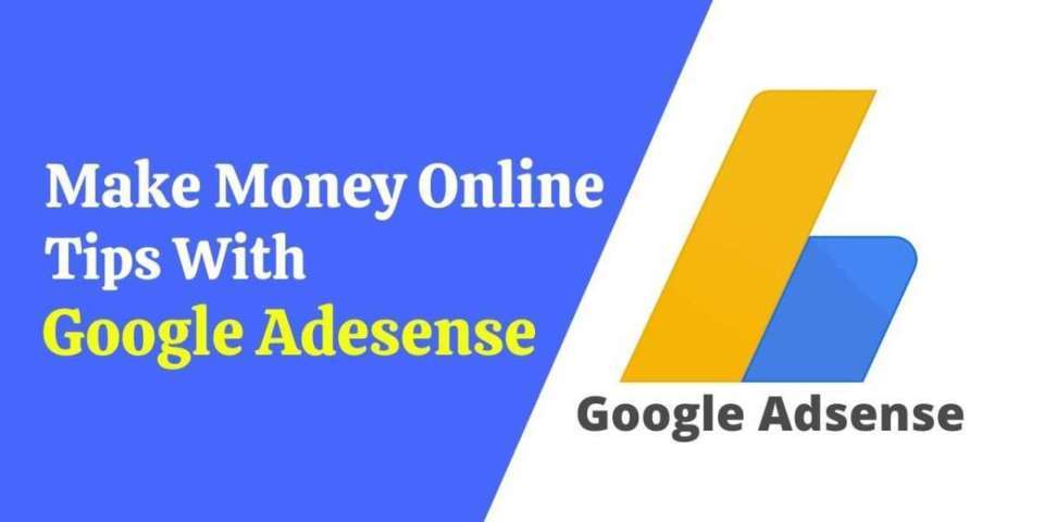 Make Money Online With Google AdSense in 2021