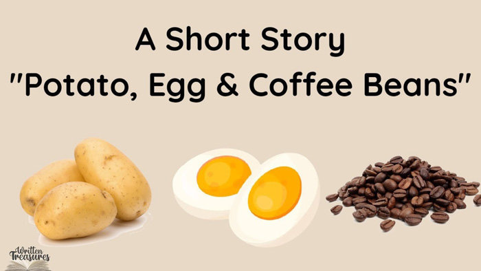 A Moral Story "Potato, Egg, And Coffee Beans" | Anuprerona