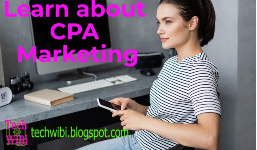 Learn about CPA Marketing - Tech WiBi