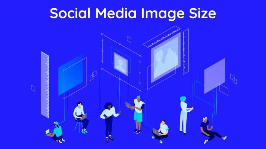 Social Media Image Sizes 2022: The Ultimate Guide -  Learn and Improve Your Skills
