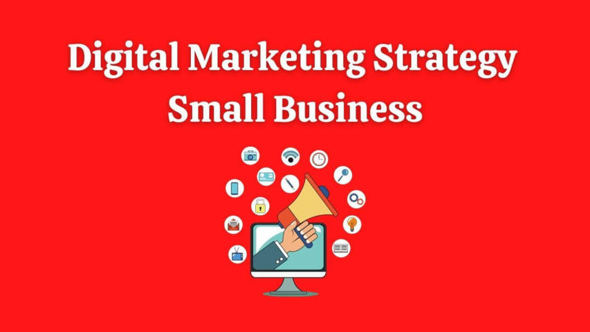 Digital Marketing Strategy for Small Business: Why It is Important? -  Learn and Improve Your Skills