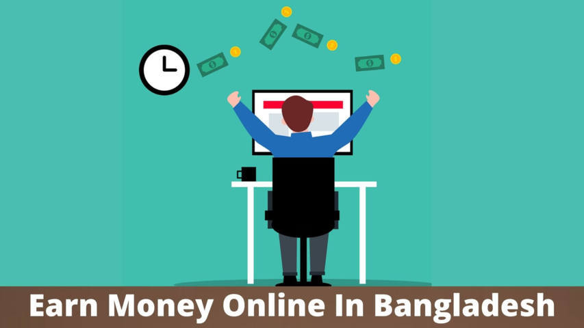 How To Earn Money Online In Bangladesh 2022? (Updated)