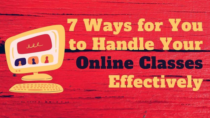 7 Ways for You to Handle Your Online Classes Effectively - Sizzling Blog