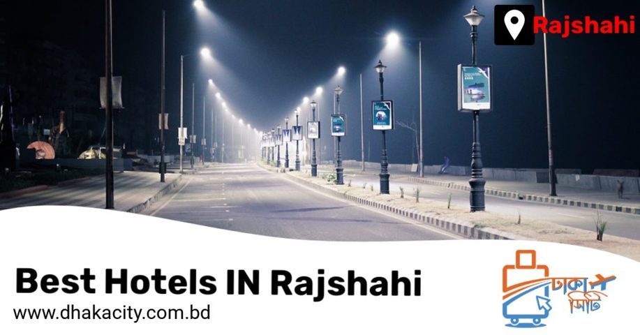 Hotels in Rajshahi City Cheap & Best for 2022 - Dhaka City
