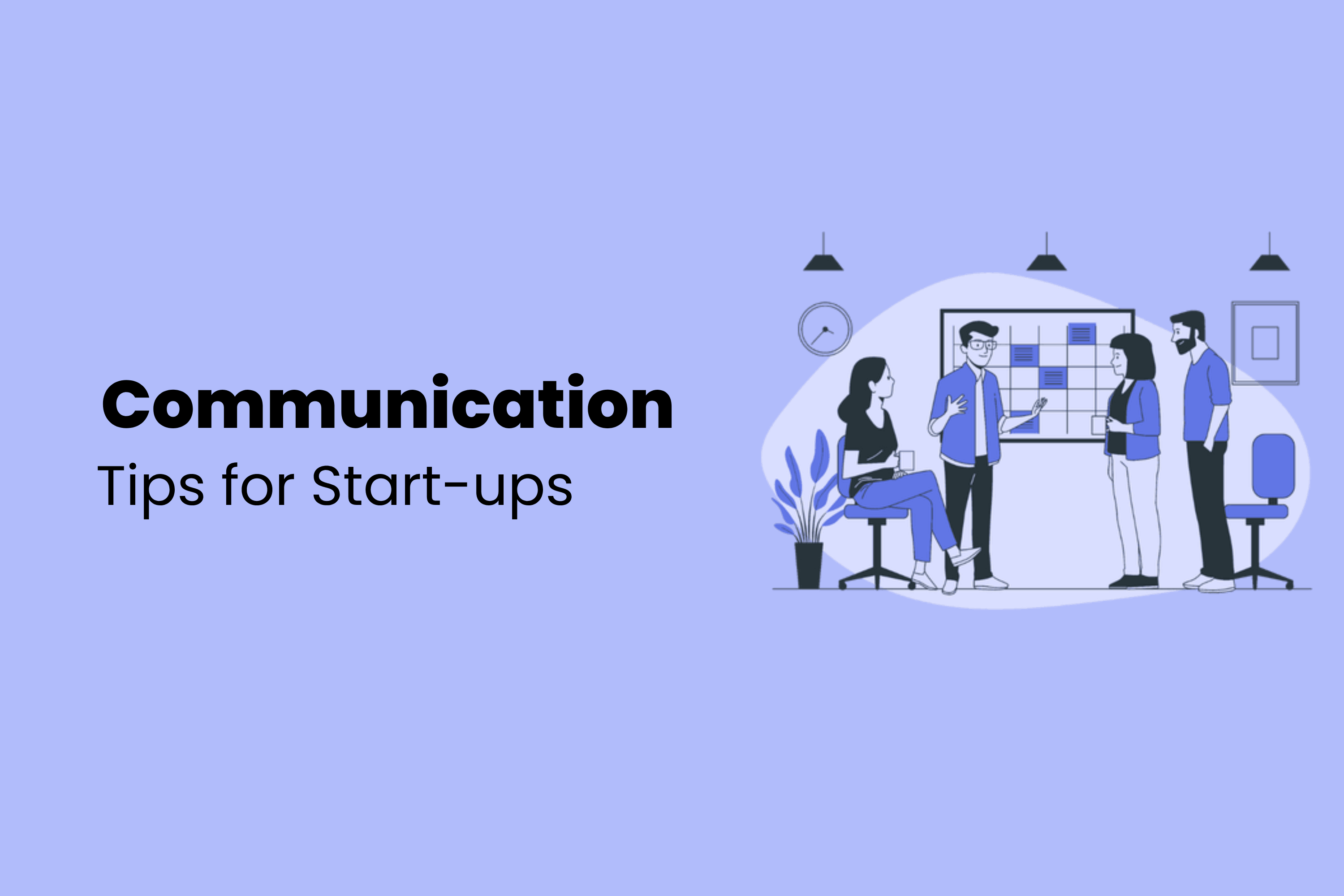 The Complete Guide on Communication Tips for Startups