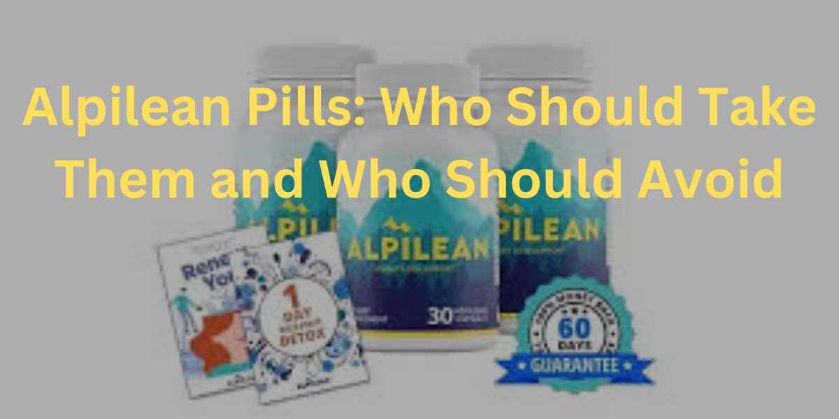 Alpilean Pills: Who Should Take Them and Who Should Avoid