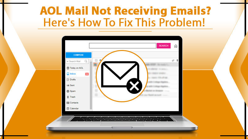 Fix AOL Mail Not Receiving Emails Problem (2022)