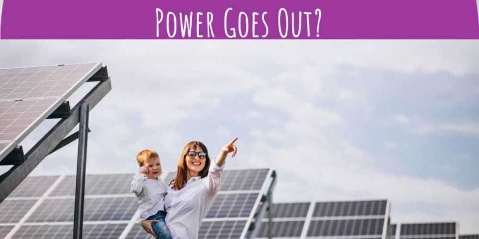 What Happens If You Have Solar And The Power Goes Out?