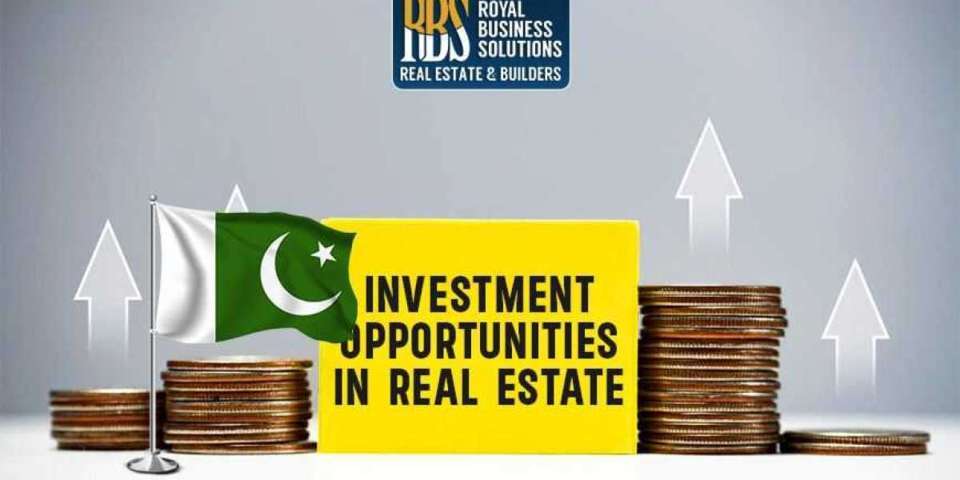 Pakistan's Best Investment Opportunities in Real Estate