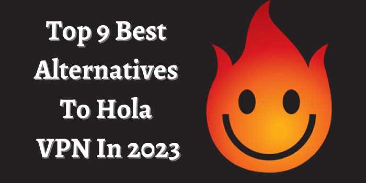 Top 9 Best Alternatives To Hola VPN In 2023
