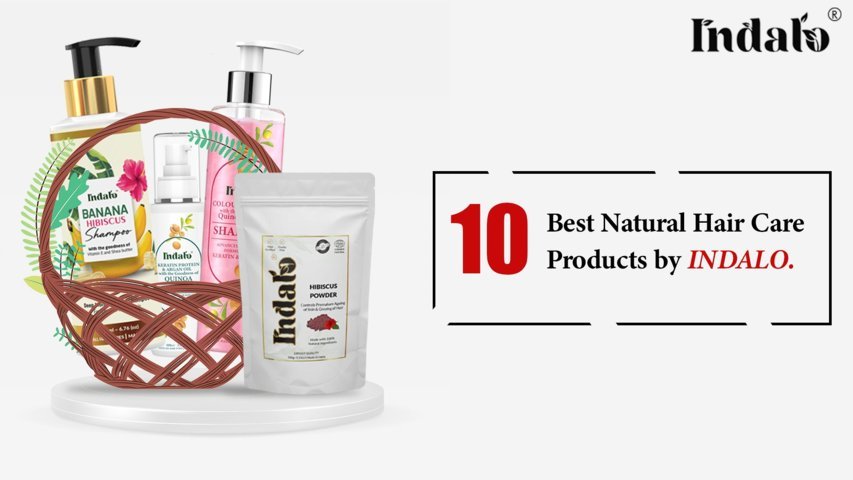 10 Best Natural Hair Care Products by Indalo for Strong and Healthy Hair