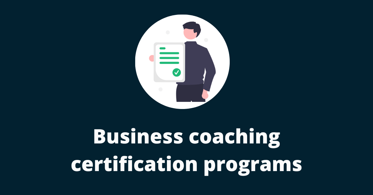 Business coaching certification programs - An ultimate list