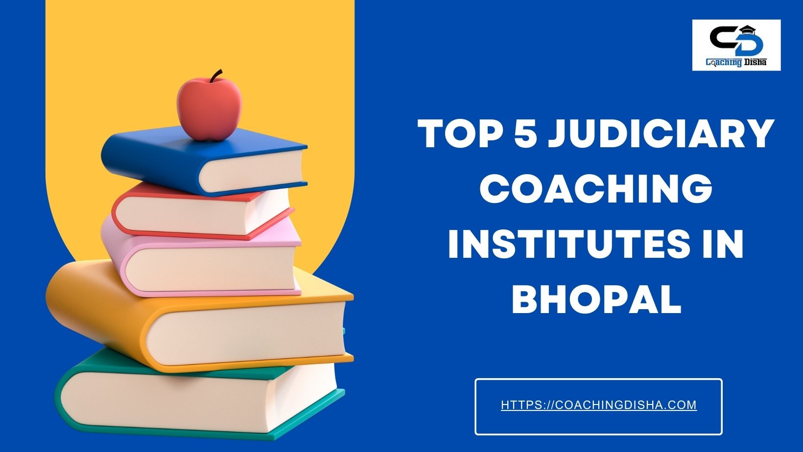 Top 5 Judiciary Coaching in Bhopal: Fees, Contact Details
