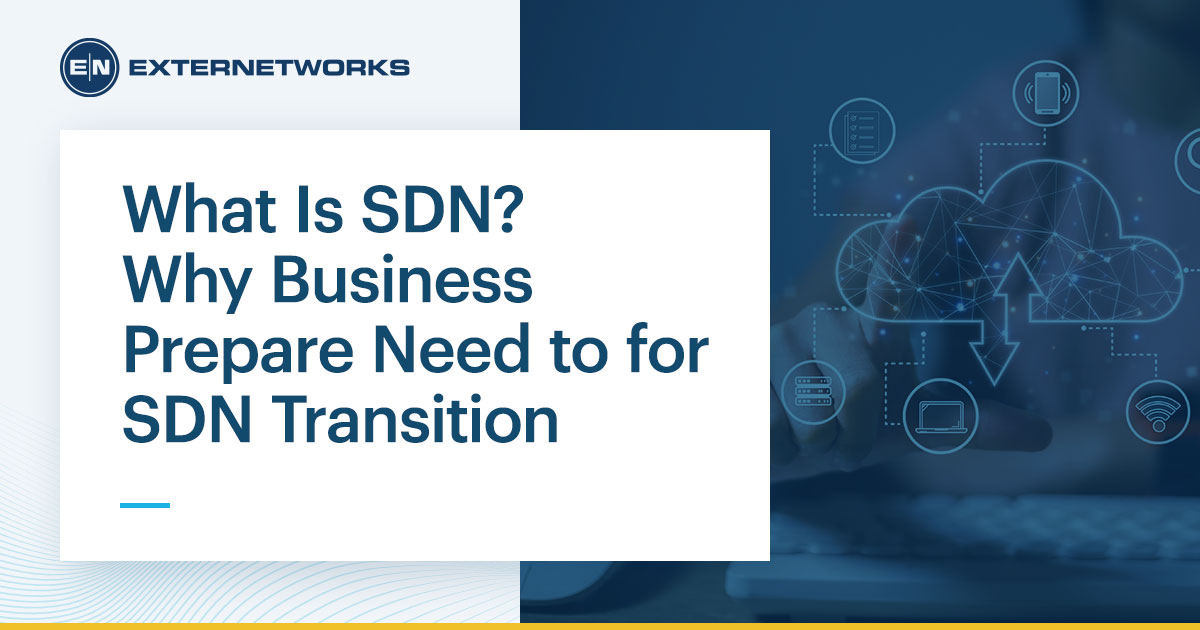 What Is SDN? Why Business Need to Prepare for SDN Transition