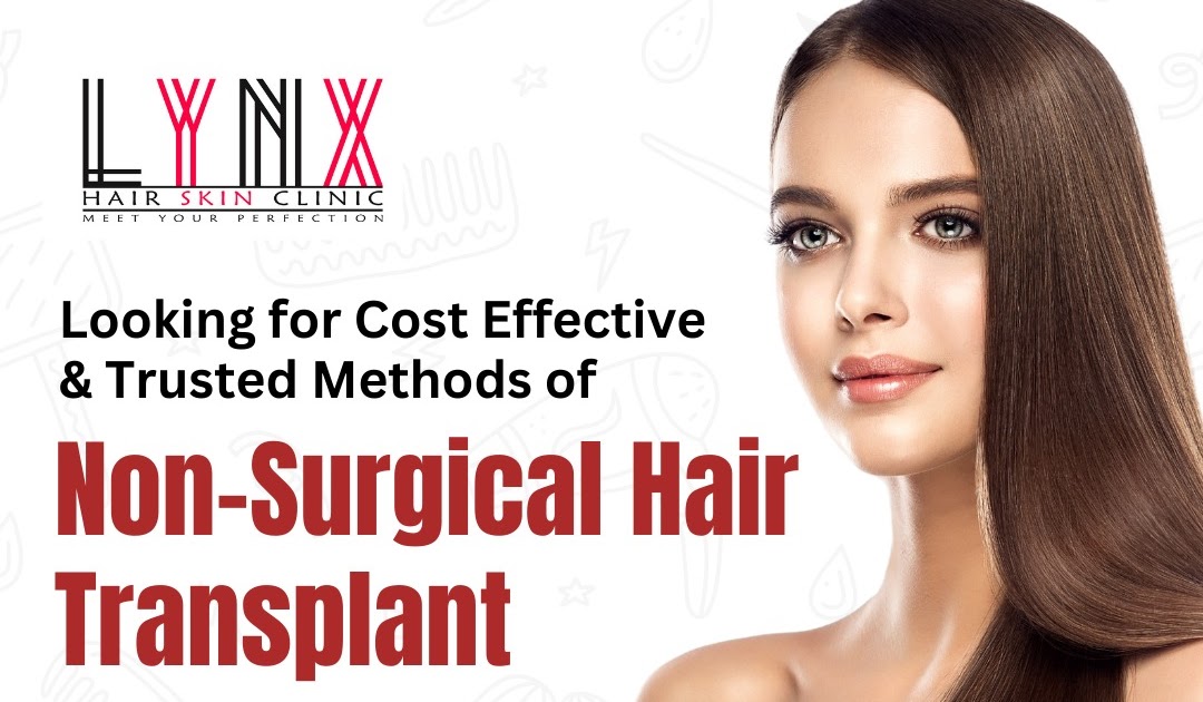 Non-Surgical Hair Transplant | LYNX Hair Skin