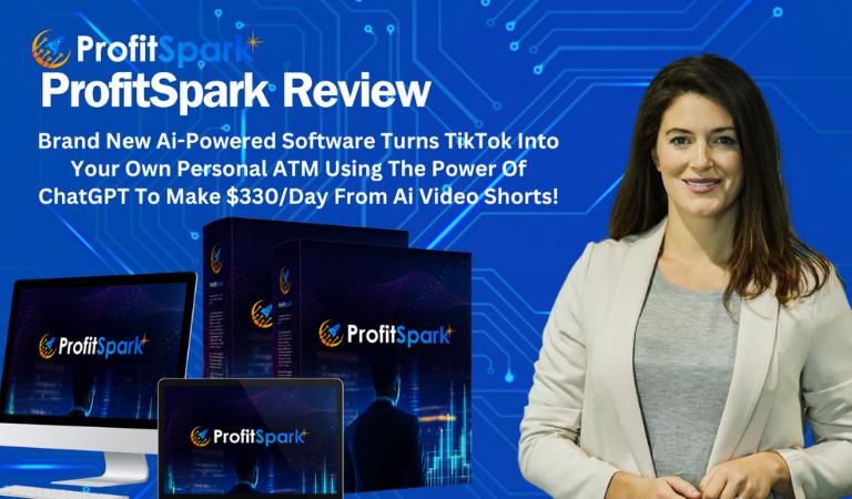 ProfitSpark Review | Make $330/Day From Video Shorts Creation AI Software! - Masfik Blog