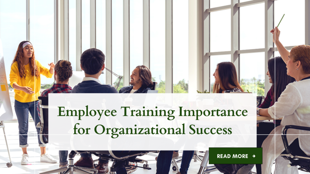 Why is Employee Training Important for Organizational Success?