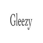 gleezy