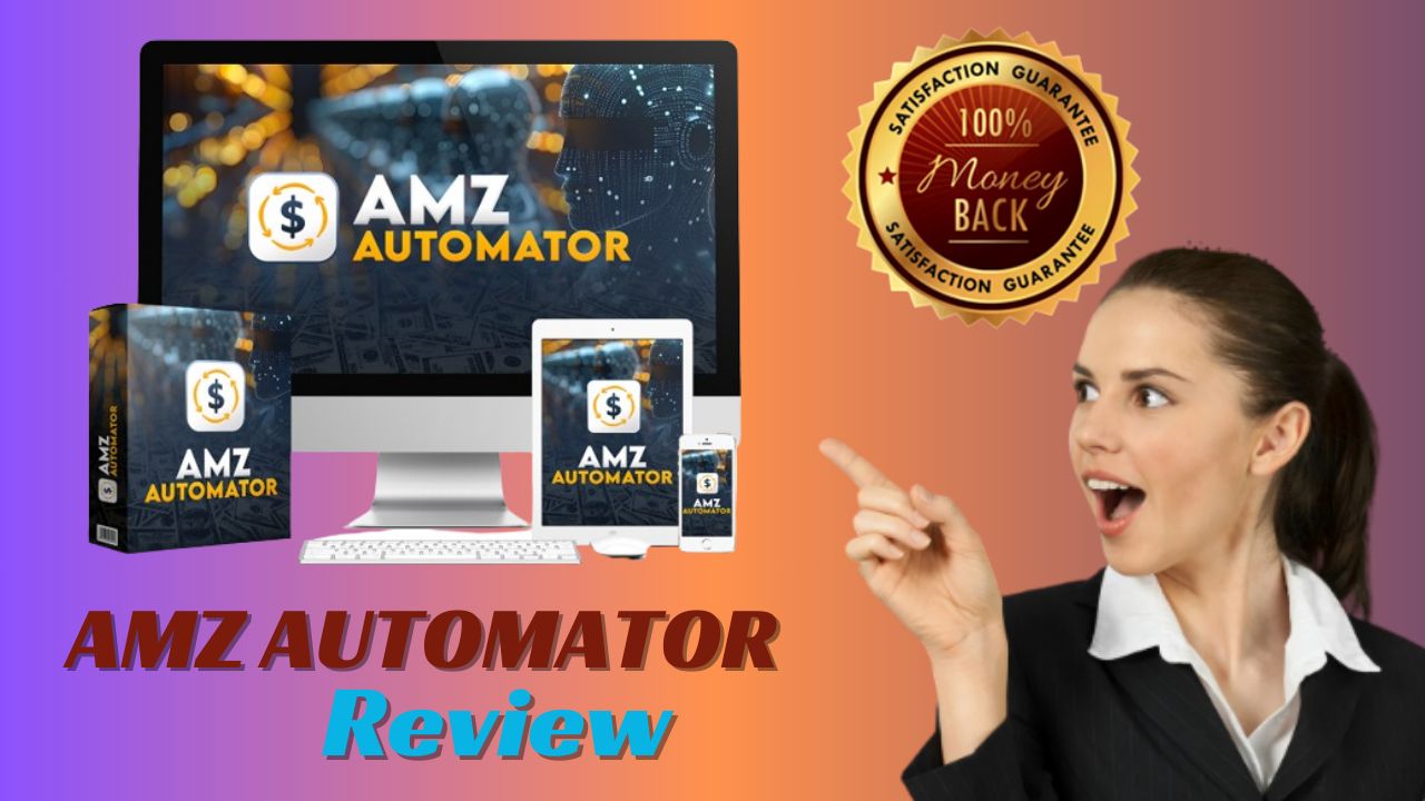 AMZ AUTOMATOR Review – The Blueprint for $527/Day A Step-by