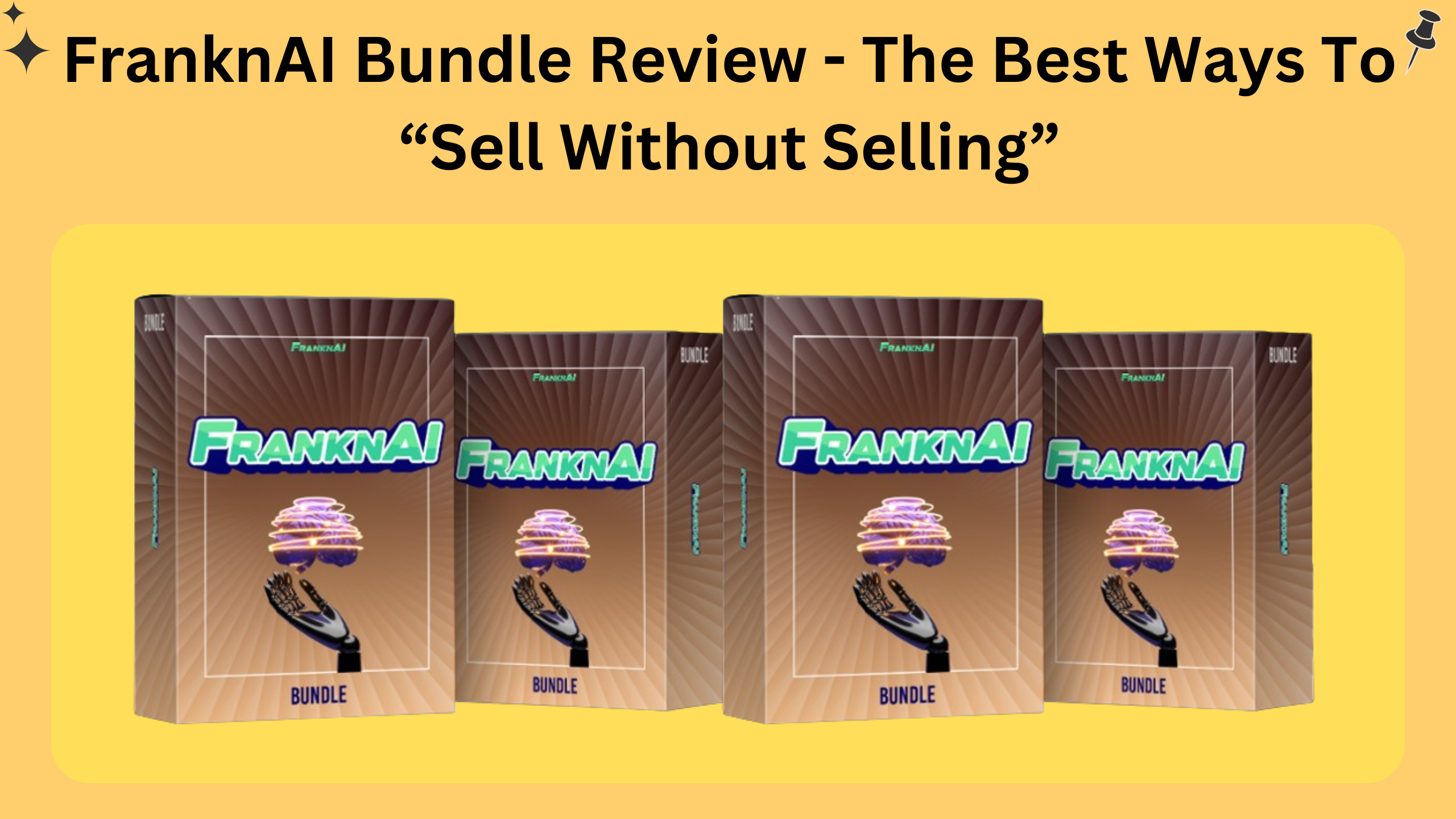 FranknAI Bundle Review - The Best Ways To “Sell Without Selling”