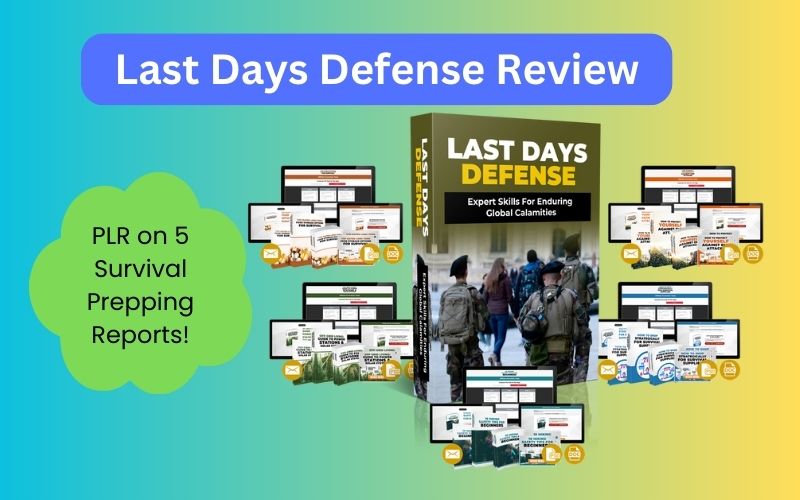 Last Days Defense Review | 5 Ready-To-Publish Survival Prepping Reports With Exclusive Private Label Rights!