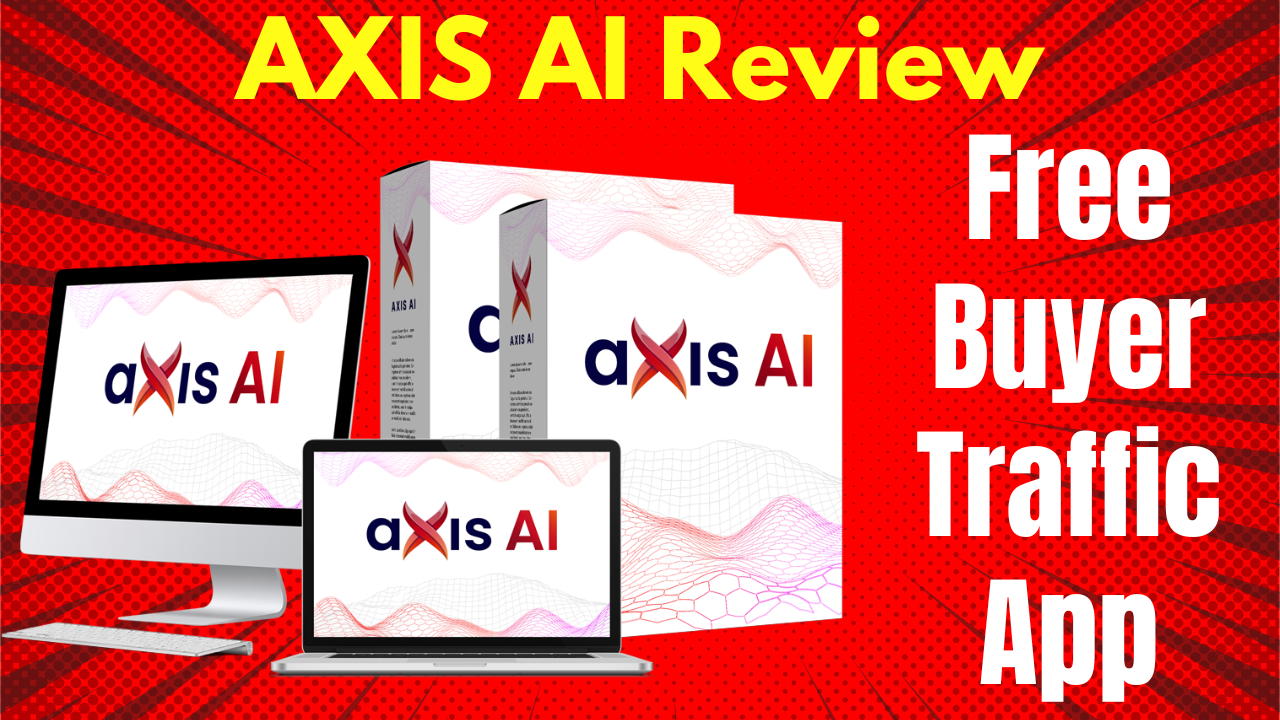 AXIS AI Review - Free Buyer Traffic App