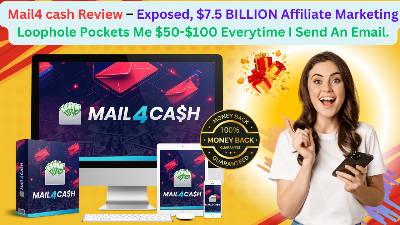 Mail4 cash Review – Exposed, $7.5 BILLION Affiliate Marketing