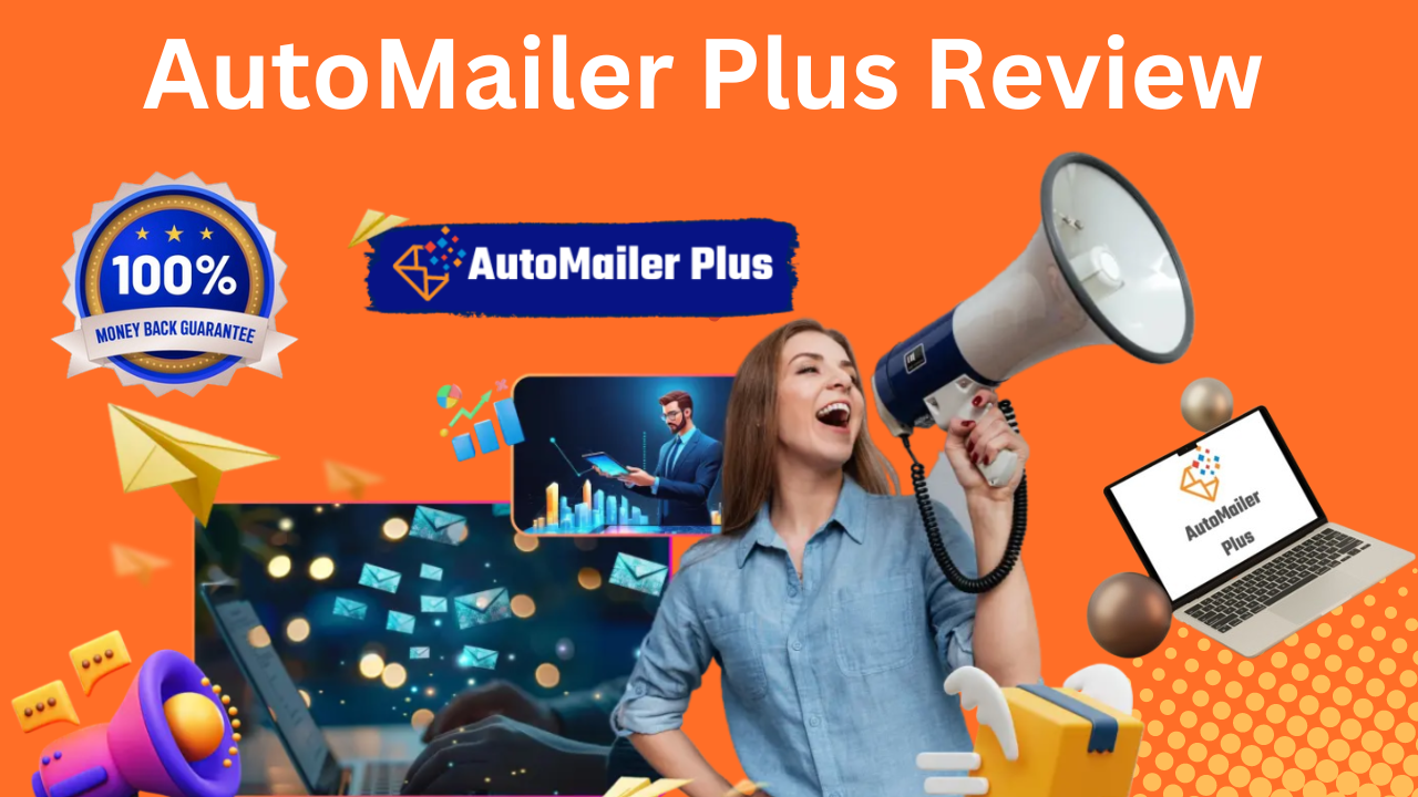 AutoMailer Plus Review - Send Unlimited Emails to Unlimited Sub