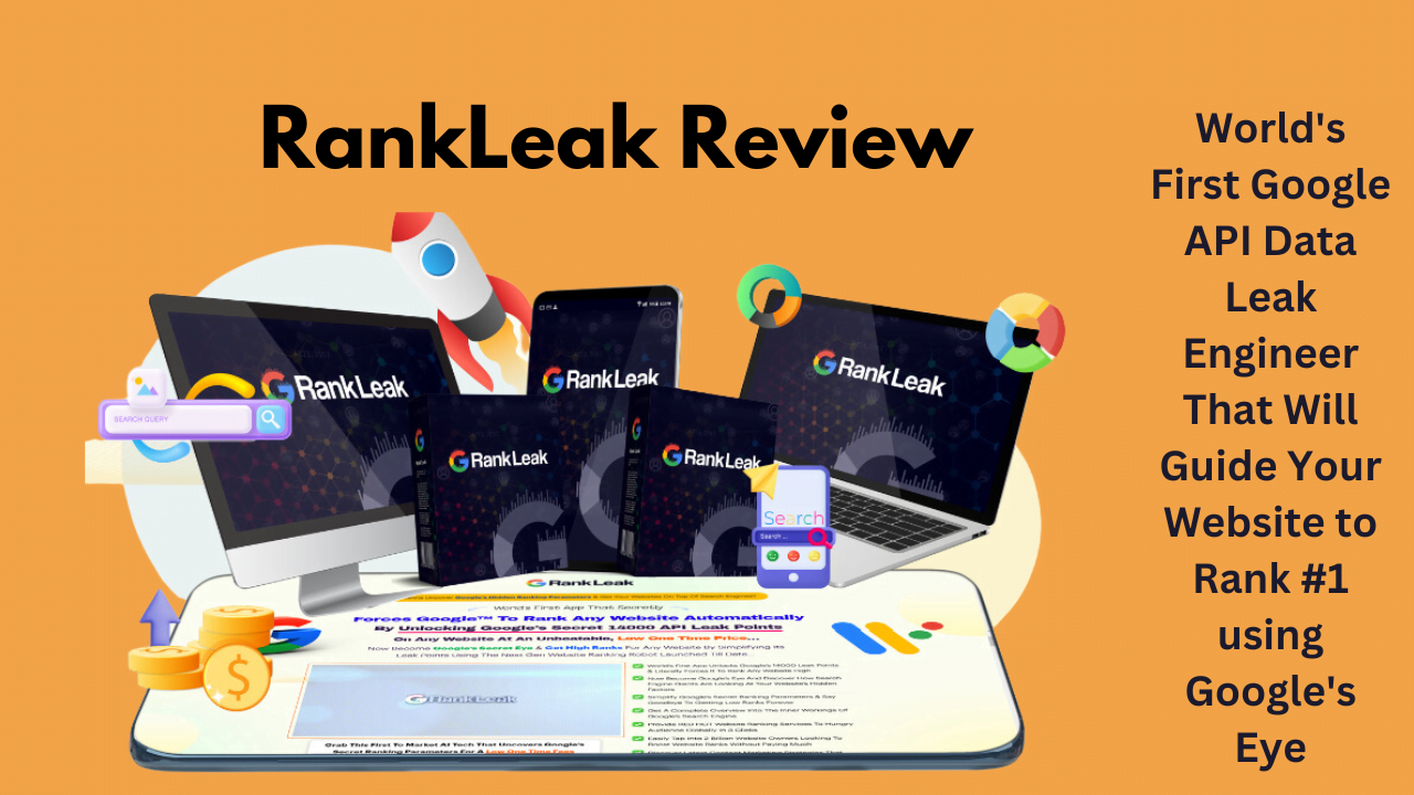 RankLeak Review: Instantly Boost Your Website's Google Rankings!2024