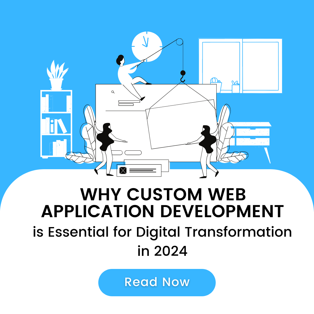 Why Custom Web Application Development is Essential for Digital Transformation in 2024 – Creole Studios