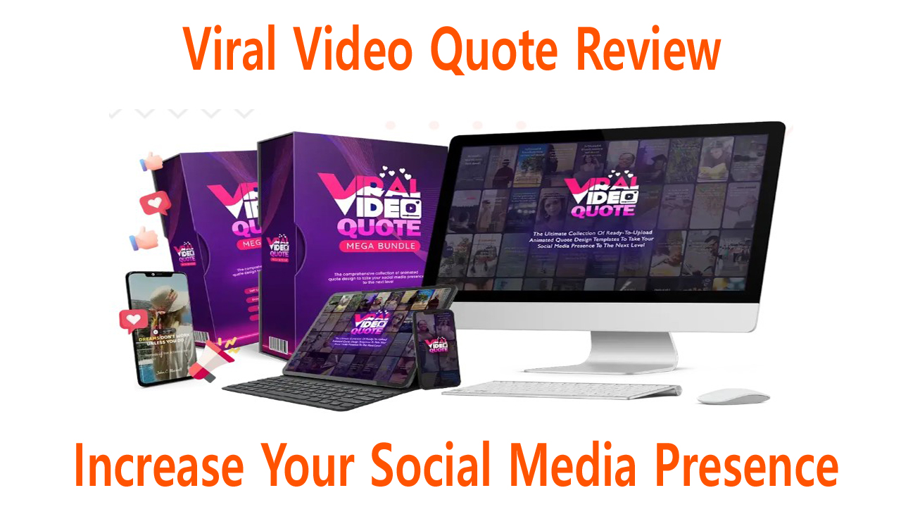 Viral Video Quote Review: Increase Your Social Media Presence