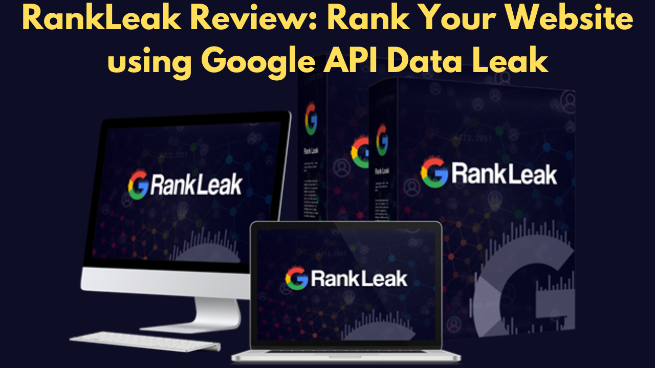 RankLeak Review: Rank Your Website using Google API Data Leak