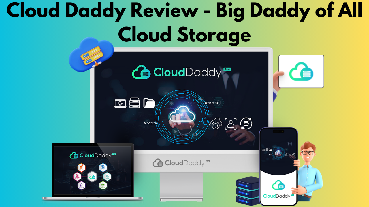 CloudDaddyPro Review - Big Daddy of All Cloud Storage