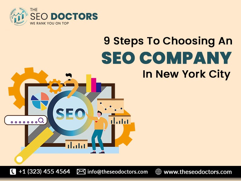 9 Steps To Choosing An SEO Company In New York City | by The SEO Doctors | Medium