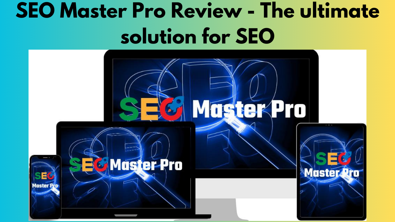 SEO Master Pro Review - The ultimate solution for SEO