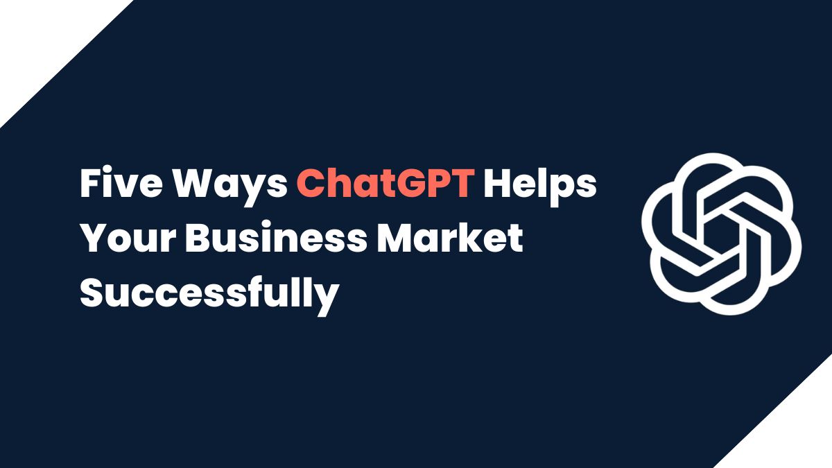 5 ways ChatGPT for Marketing can helps you business