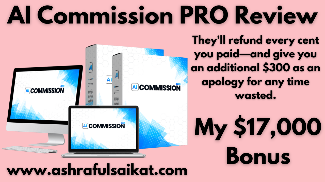 AI Commission PRO Review - Passive Income On Autopilot (By James Fawcett) – Ashraful Saikat Academy