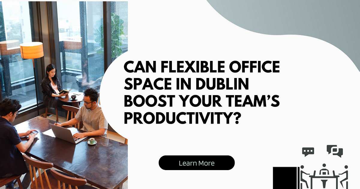 Can Flexible Office Space in Dublin, California, Boost Your Team’s Productivity? | by Dublin Technology Center Workspaces | Nov, 2024 | Medium