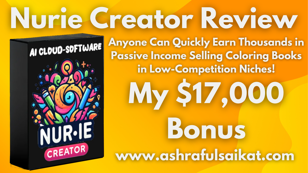 Nurie Creator Review - Passive Income Selling Coloring Books (By Ike Paz) – Ashraful Saikat Academy