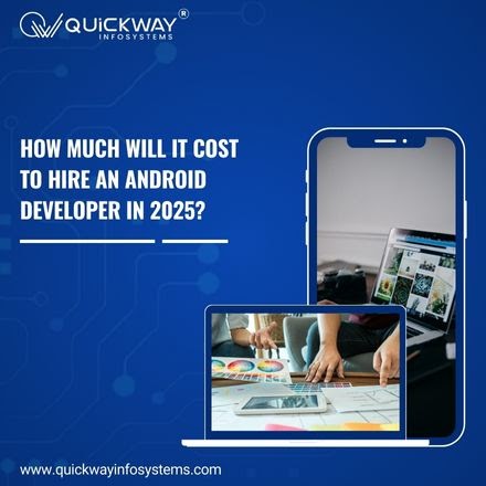 How Much Will It Cost to Hire an Android Developer in 2025?