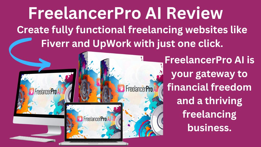 FreelancerPro AI Review - Create Your Complete Automated AI-Driven Freelancing Site to Earn Big Profits Effortlessly