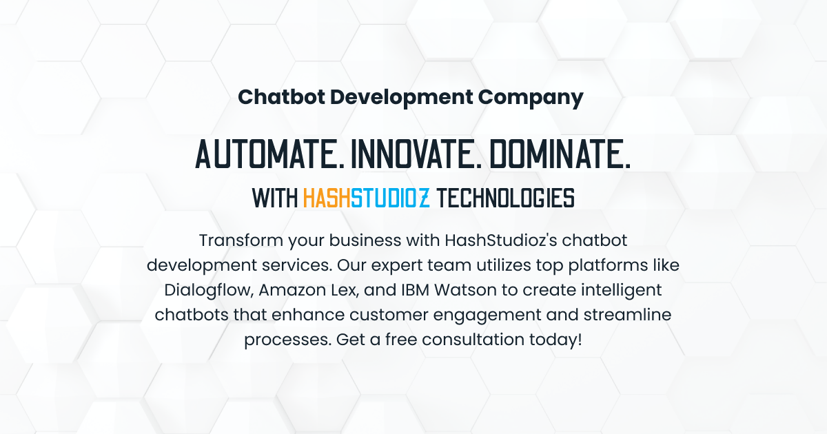 Chatbot Development Services Company | HashStudioz Technologies Inc.