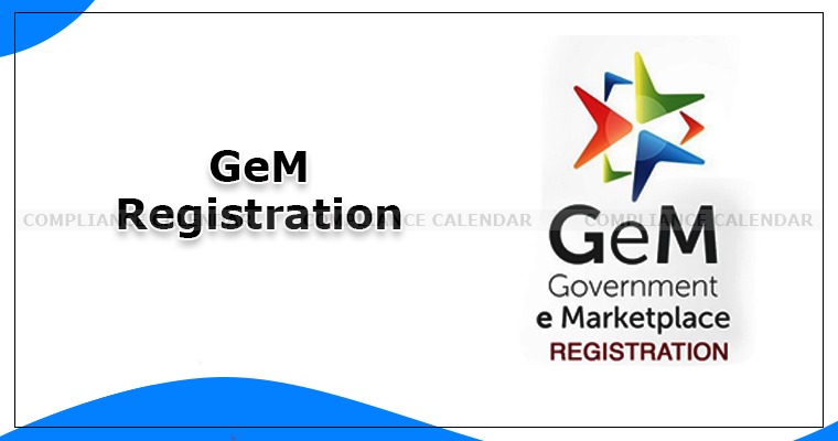 GeM Registration Online | Benefits, Process, Documents