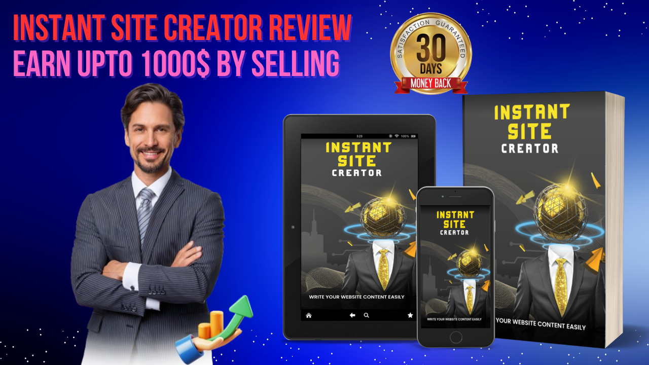 Instant Site Creator Review - Earn Upto 1000$ By Selling Create