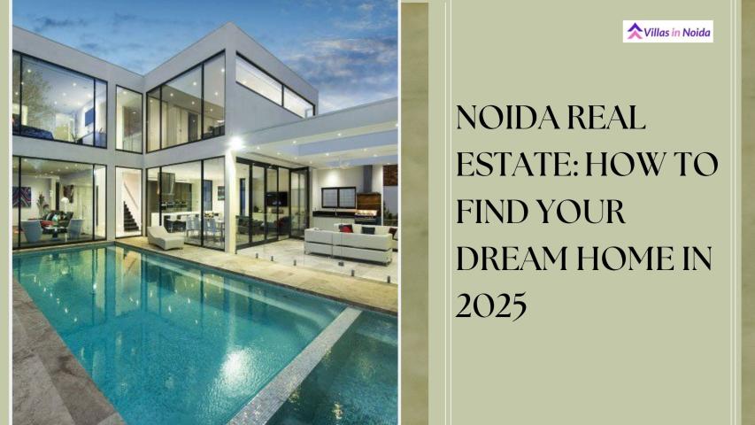 PromoteProject - Noida Real Estate: How to Find Your Dream Home in 2025