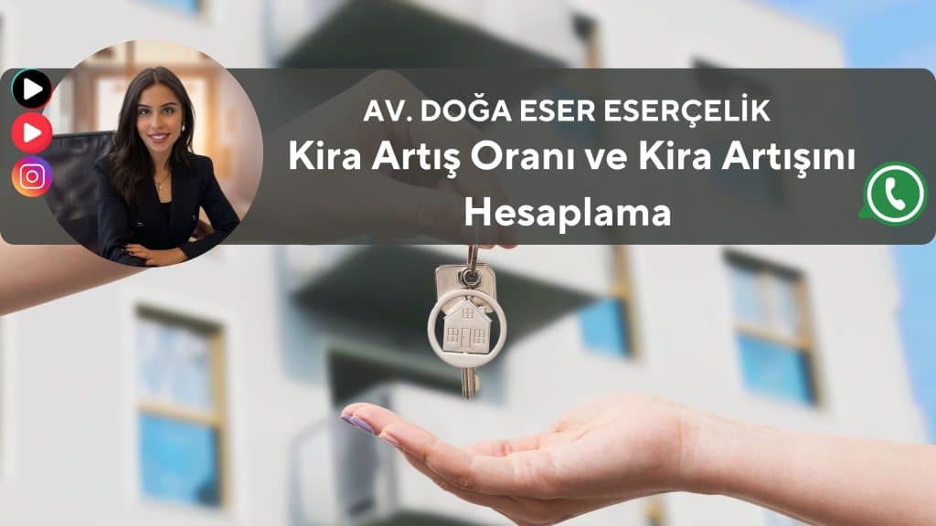 Kira Artış Oranı Hesaplama (Kira Zammı) 2025 » Av. Doğa Eserçelik