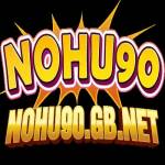 Nohu90  Nhà Cái Cá Cược Nổ Hũ Uy Tín Top 1