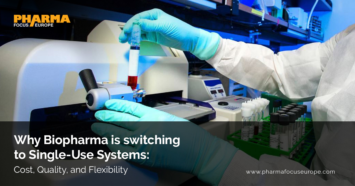 Why Biopharma is switching to Single-Use Systems: Cost, Quality, and Flexibility