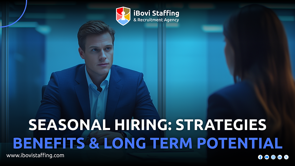 Seasonal hiring guide: All you need to know | iBovi Staffing
