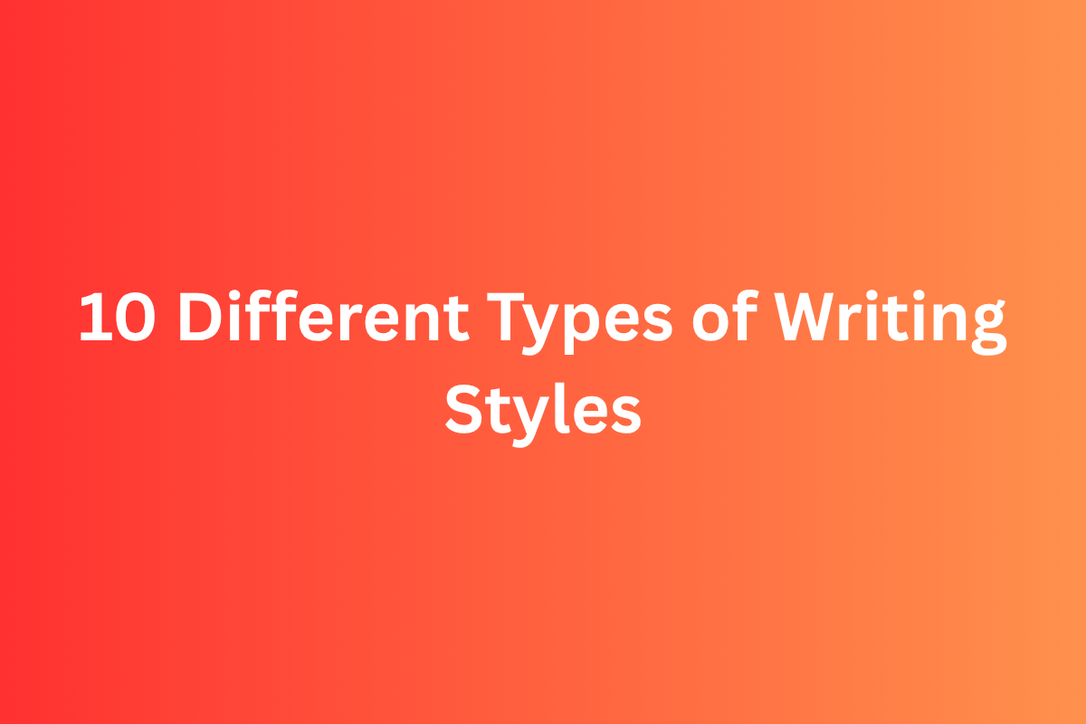 10 Different Types of Writing Styles - Pratham Writes